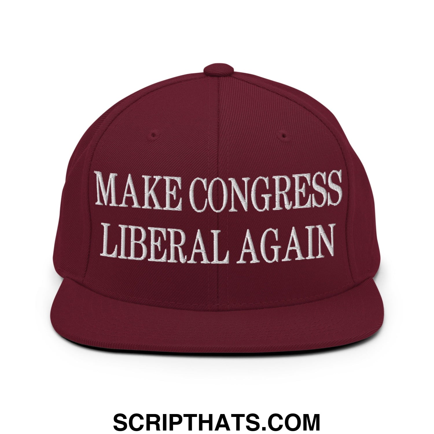 Make Congress Liberal Again Embroidered Flat Bill Brim Snapback Hat Maroon