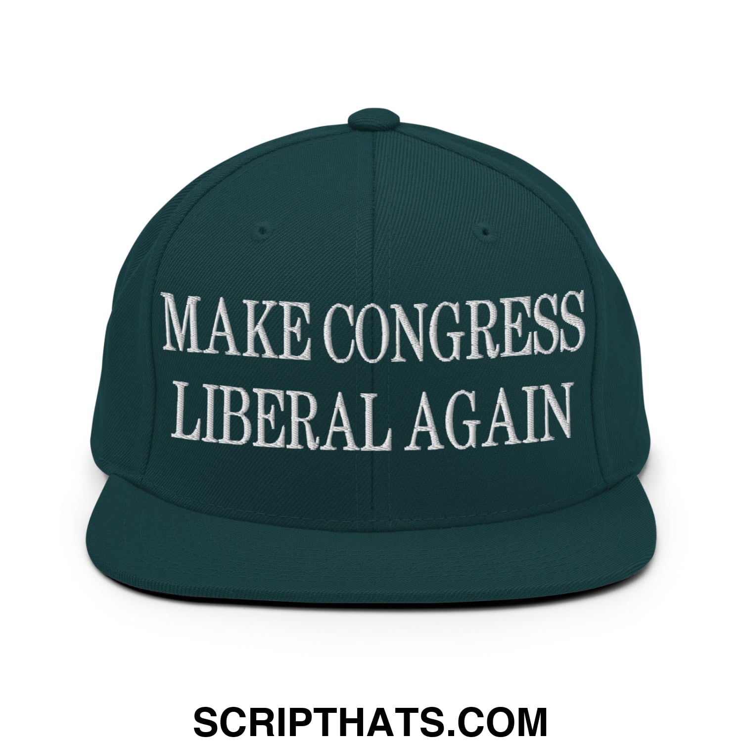 Make Congress Liberal Again Embroidered Flat Bill Brim Snapback Hat Spruce