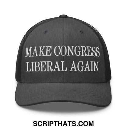 Make Congress Liberal Again Embroidered Mesh Trucker Hat Dark Heather Gray