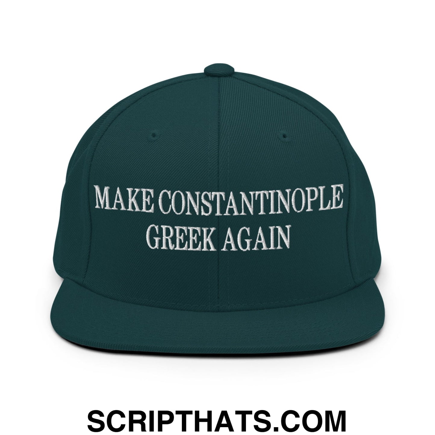 Make Constantinople Greek Again Embroidered Flat Bill Brim Snapback Hat Spruce