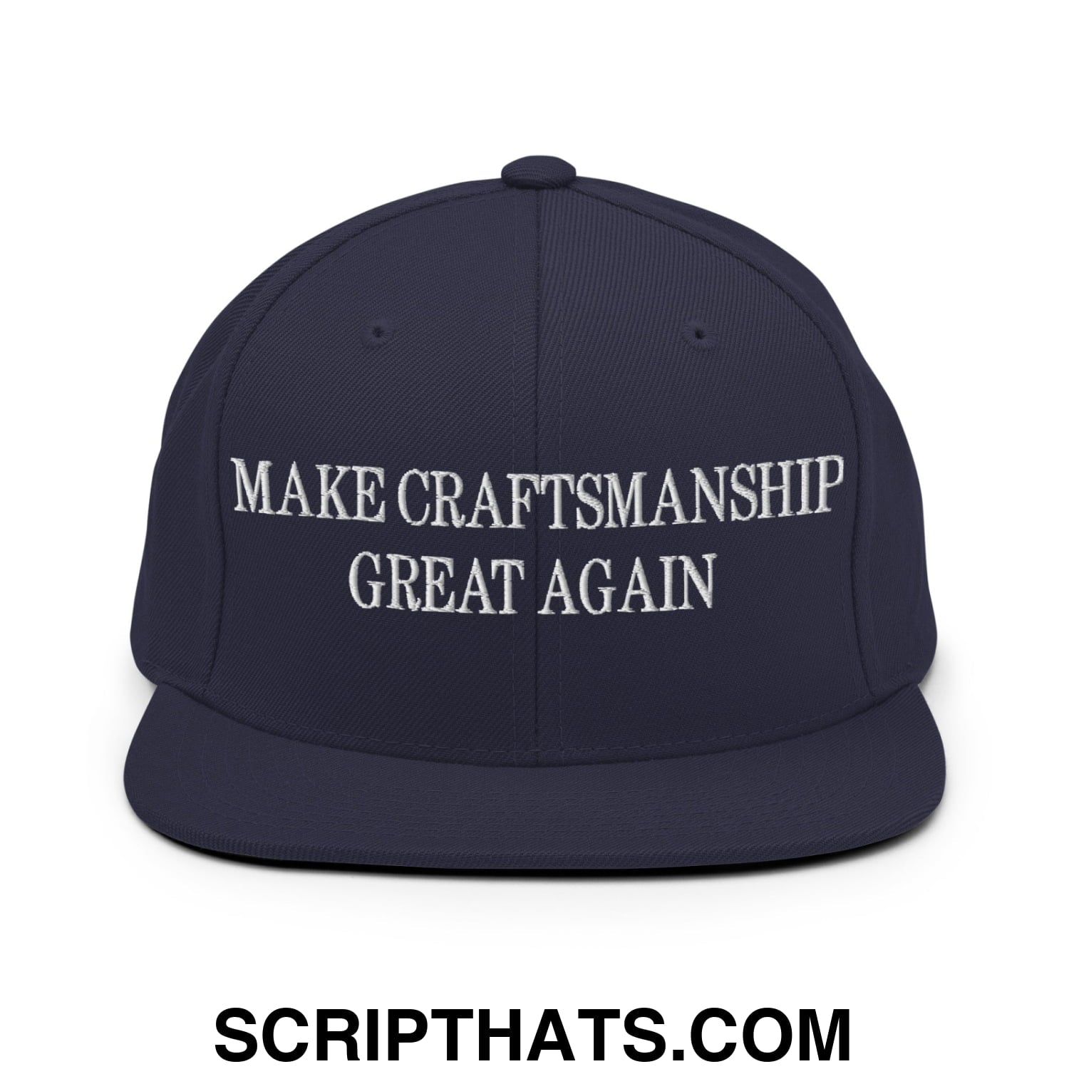 Make Craftsmanship Great Again Embroidered Flat Bill Brim Snapback Hat Navy