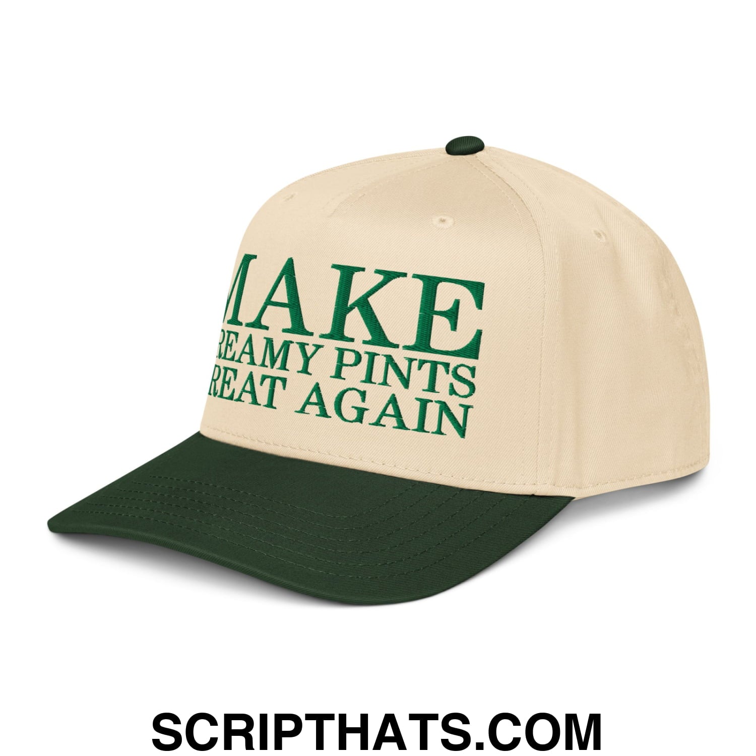 Make Creamy Pints Great Again Embroidered Baseball Snapback Hat Dark Green Natural
