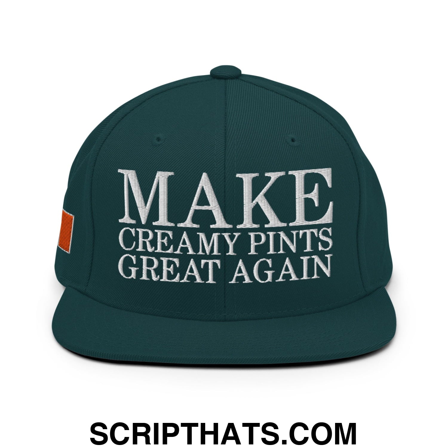 Make Creamy Pints Great Again Embroidered Flat Bill Brim Snapback Hat Spruce