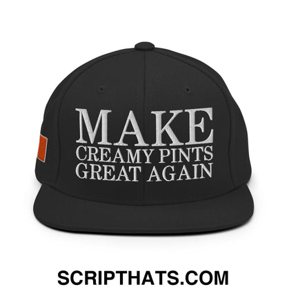 Make Creamy Pints Great Again Embroidered Flat Bill Brim Snapback Hat Black