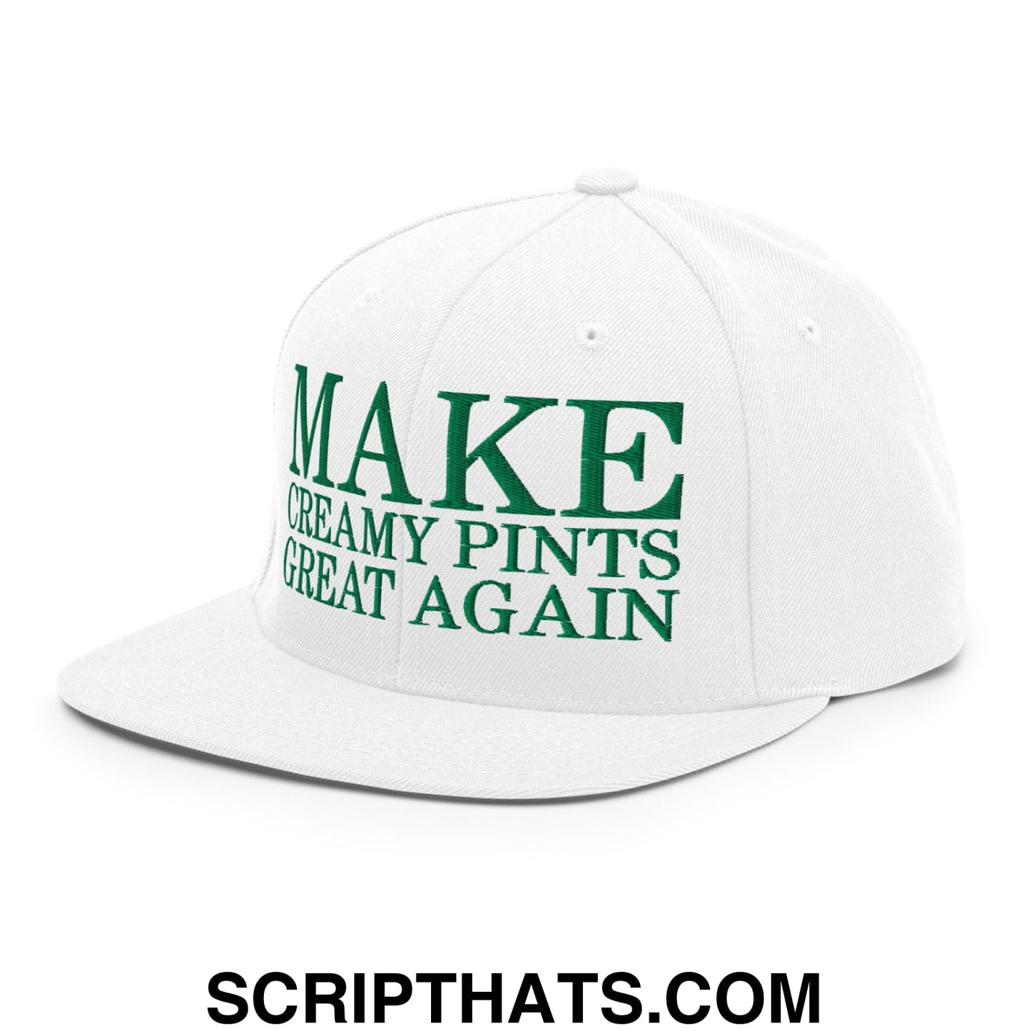 Make Creamy Pints Great Again Embroidered Flat Bill Brim Snapback Hat White