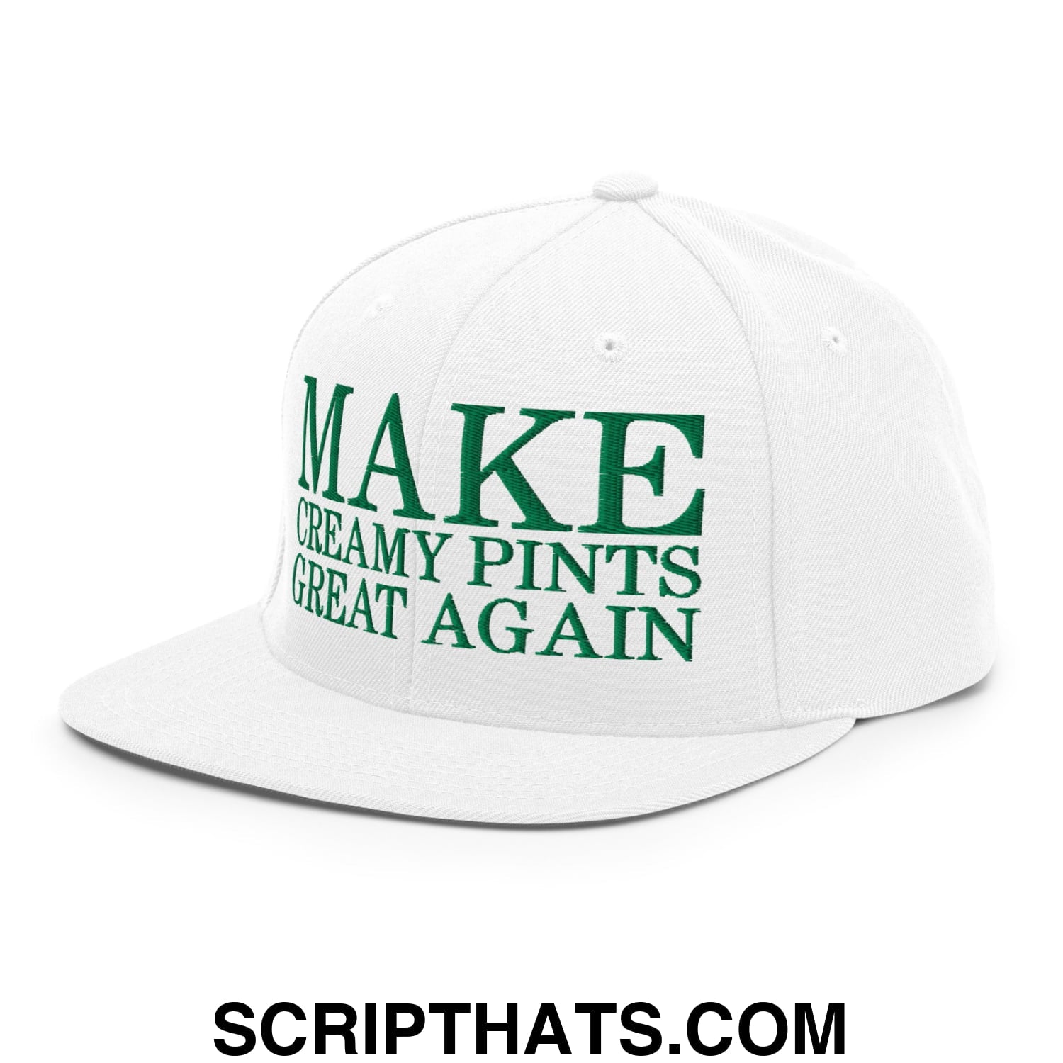 Make Creamy Pints Great Again Embroidered Flat Bill Brim Snapback Hat White