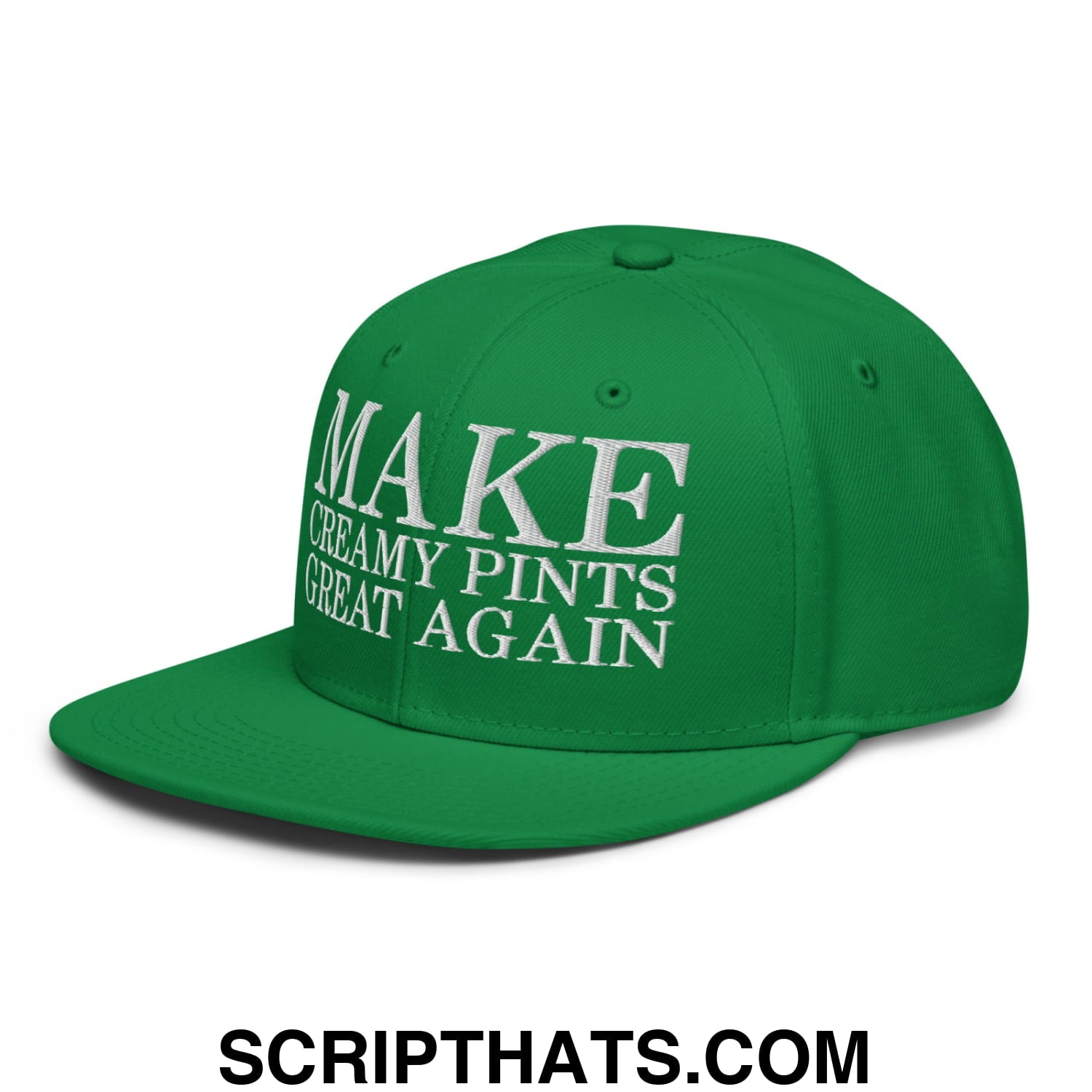 Make Creamy Pints Great Again Embroidered Flat Brim Bill Snapback Hat Kelly Green