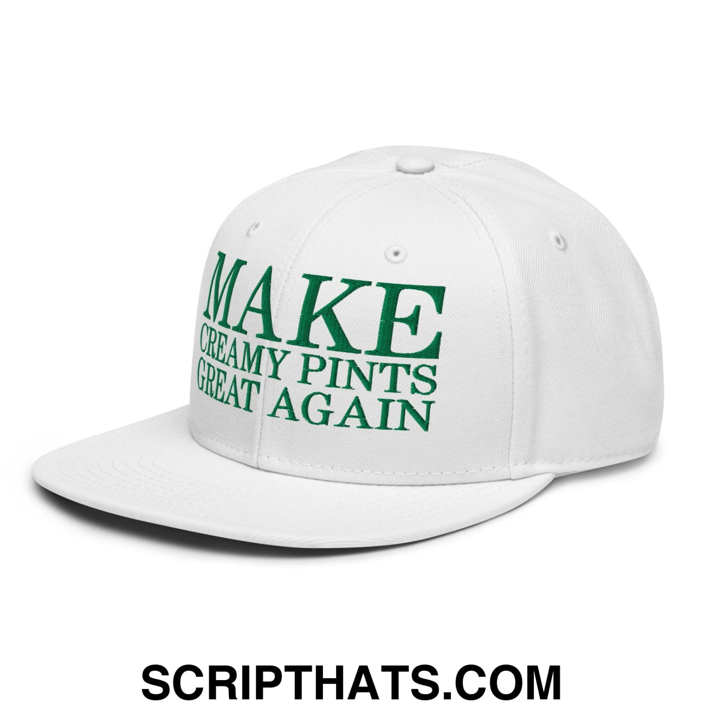 Make Creamy Pints Great Again Embroidered Flat Brim Bill Snapback Hat White