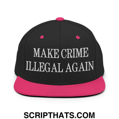 Make Crime Illegal Again Embroidered Flat Bill Brim Snapback Hat Black Neon Pink