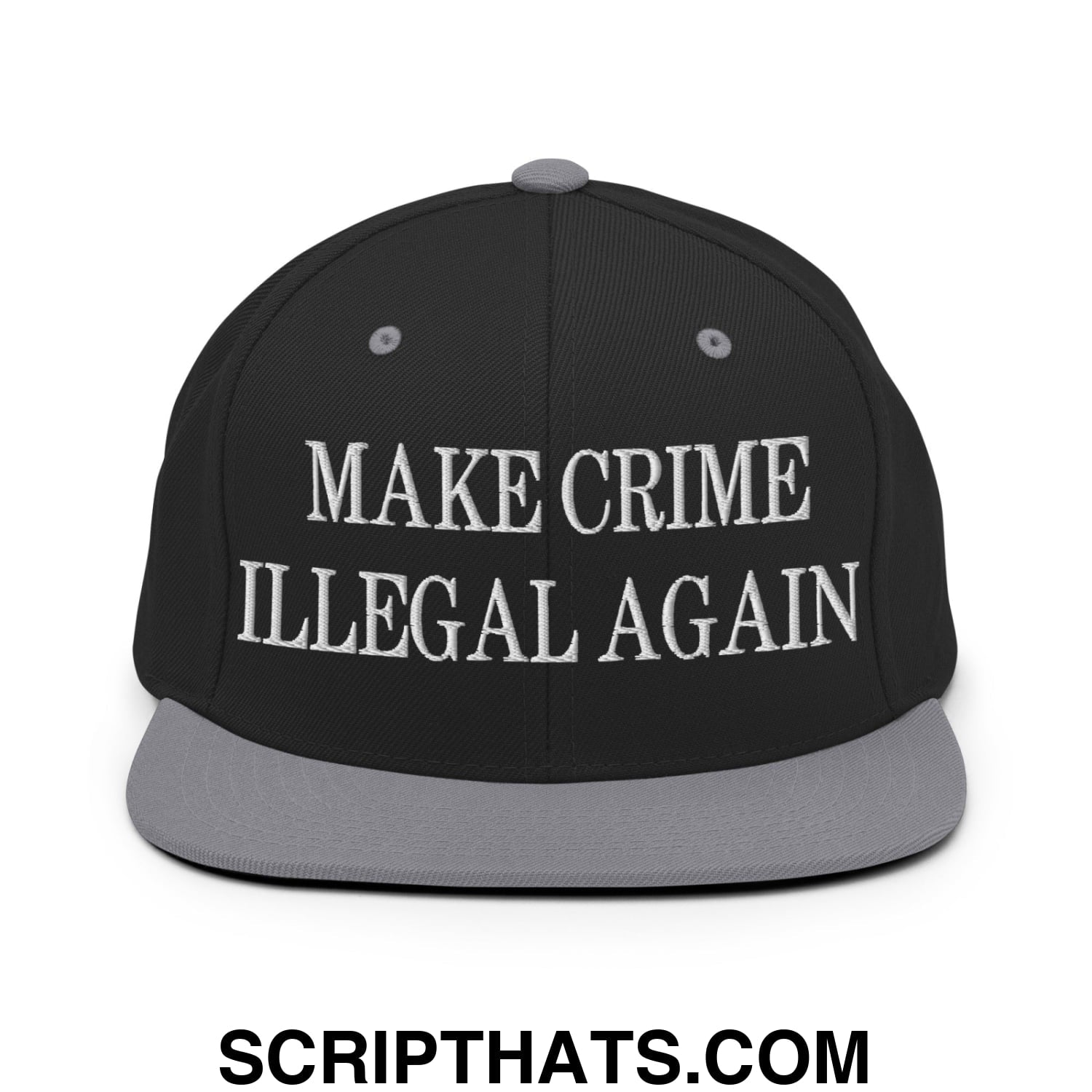 Make Crime Illegal Again Embroidered Flat Bill Brim Snapback Hat Black Silver
