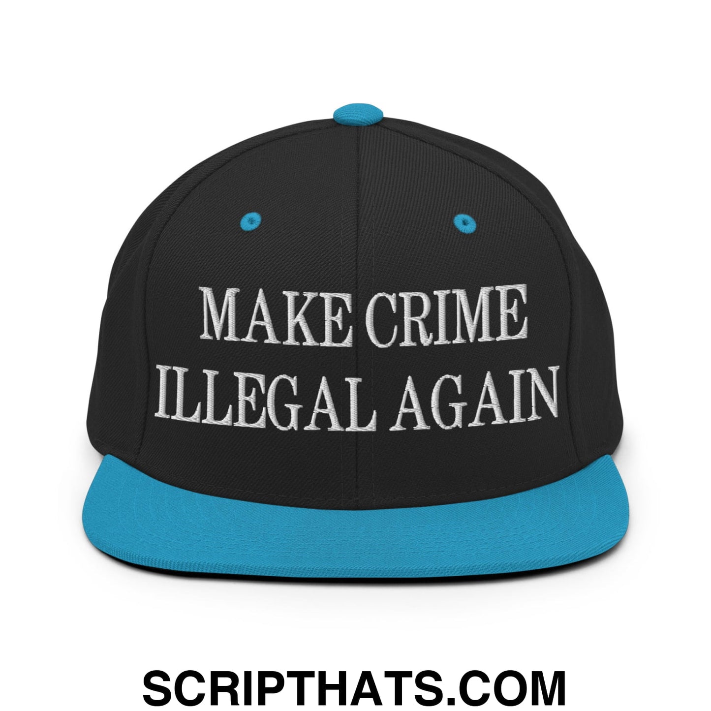 Make Crime Illegal Again Embroidered Flat Bill Brim Snapback Hat Black Teal
