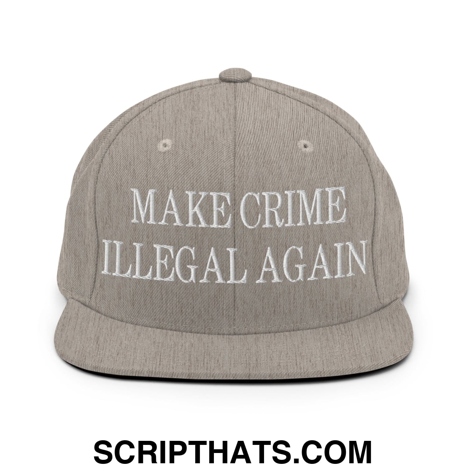 Make Crime Illegal Again Embroidered Flat Bill Brim Snapback Hat Heather Grey