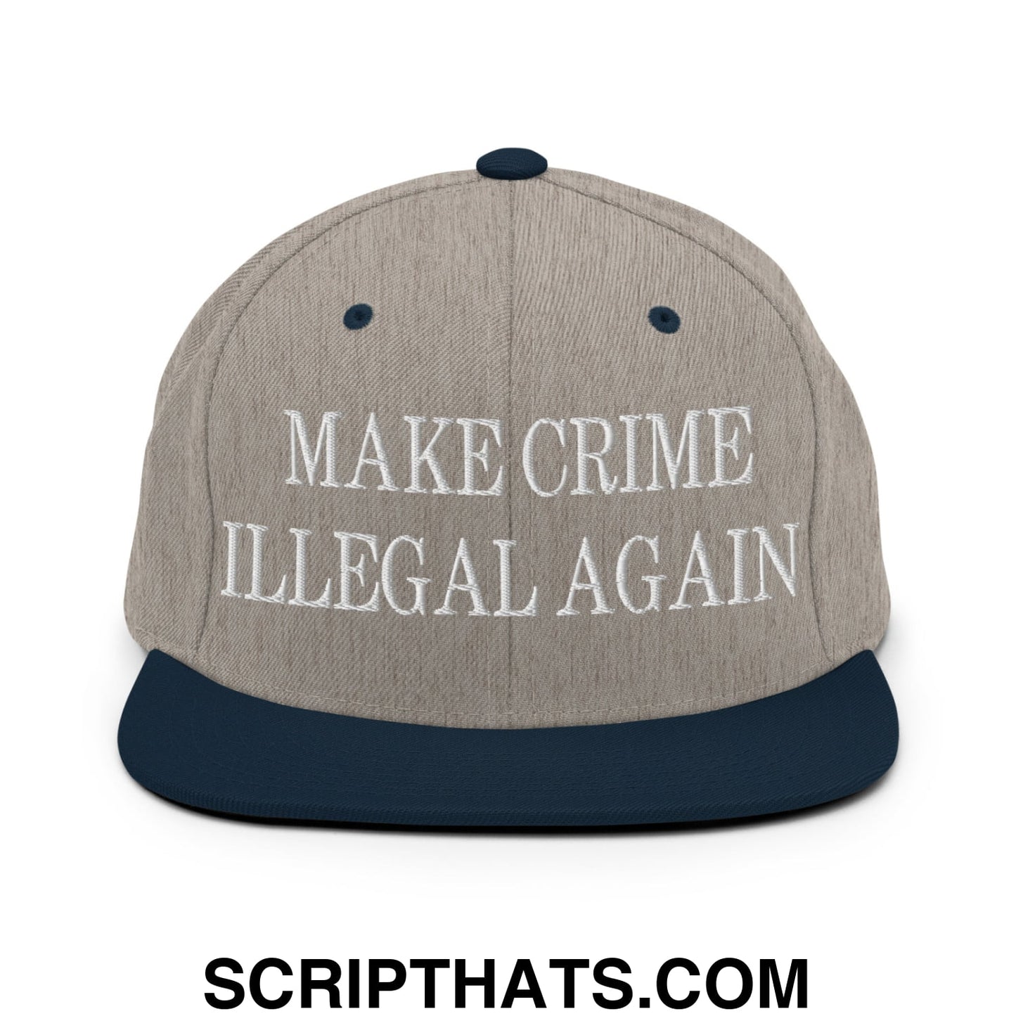 Make Crime Illegal Again Embroidered Flat Bill Brim Snapback Hat Heather Grey Navy