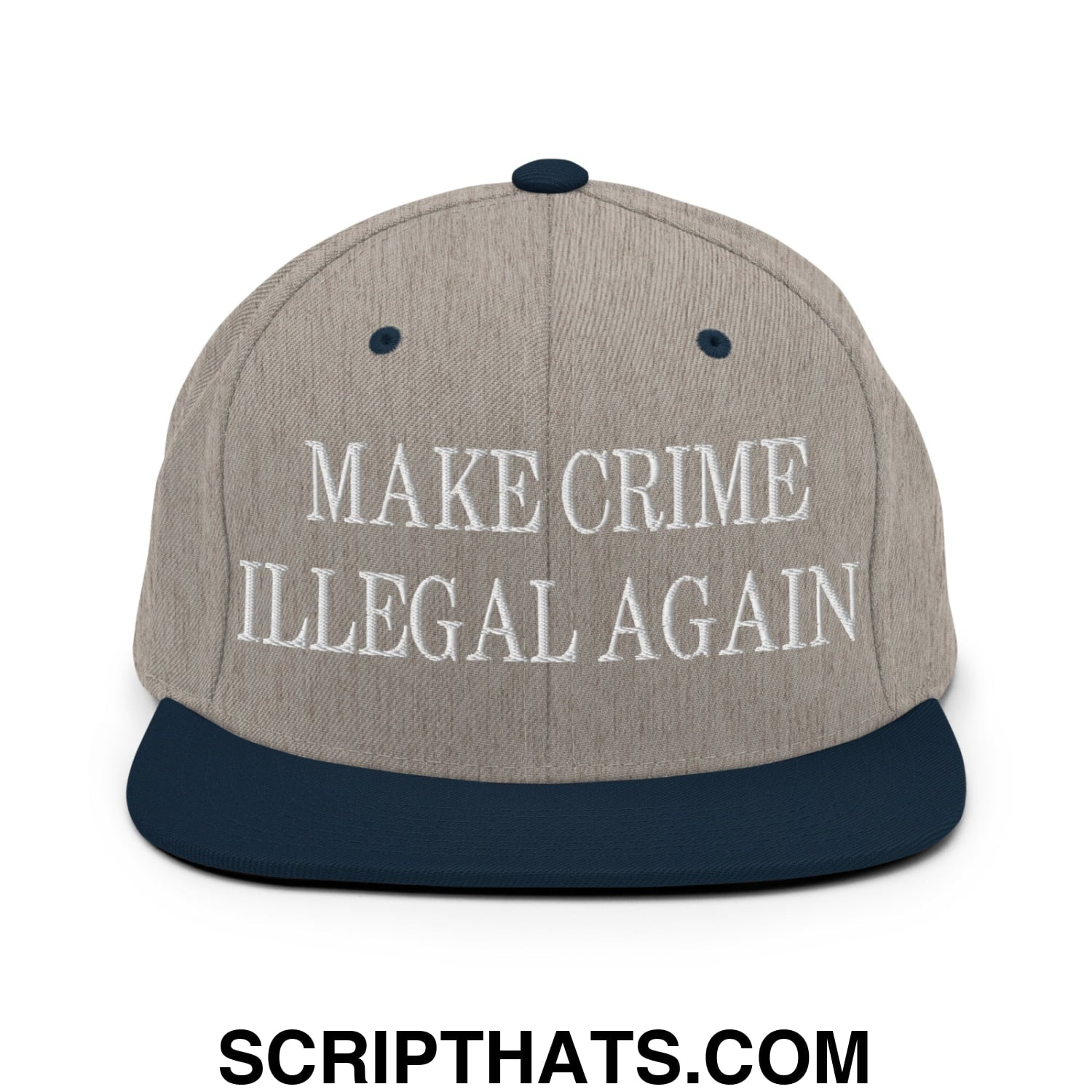 Make Crime Illegal Again Embroidered Flat Bill Brim Snapback Hat Heather Grey Navy