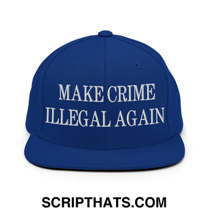 Make Crime Illegal Again Embroidered Flat Bill Brim Snapback Hat Royal Blue