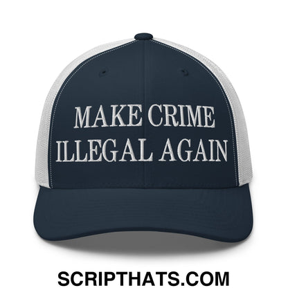Make Crime Illegal Again Embroidered Mesh Trucker Hat Navy White