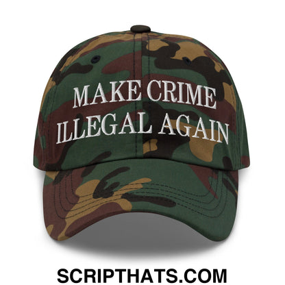 Make Crime Illegal Again Embroidered Unstructured Dad Hat Green Camo