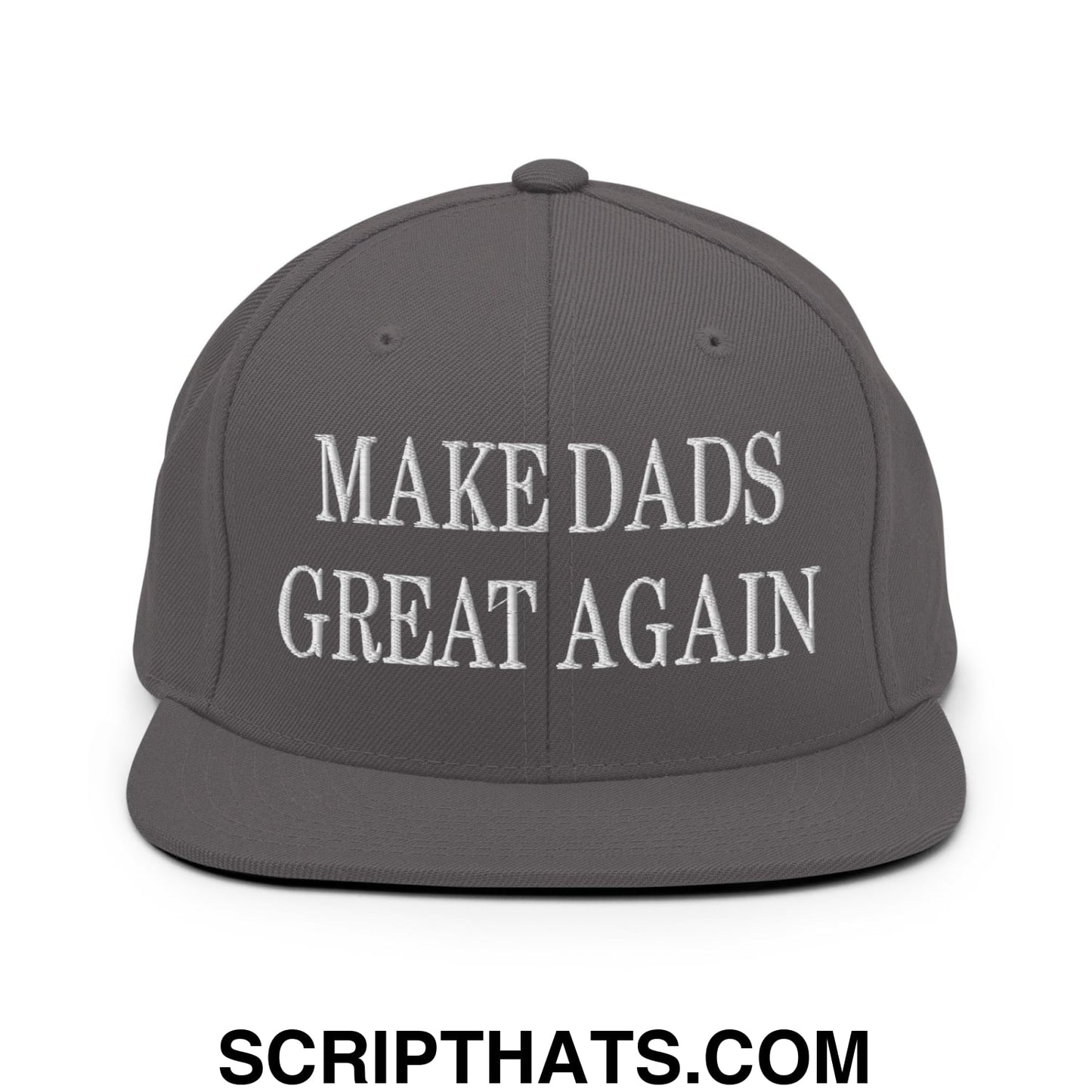 Gray snapback hat with white embroidered make dads great again text and flat bill brim design