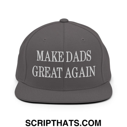 Gray snapback hat with white embroidered make dads great again text and flat bill brim design