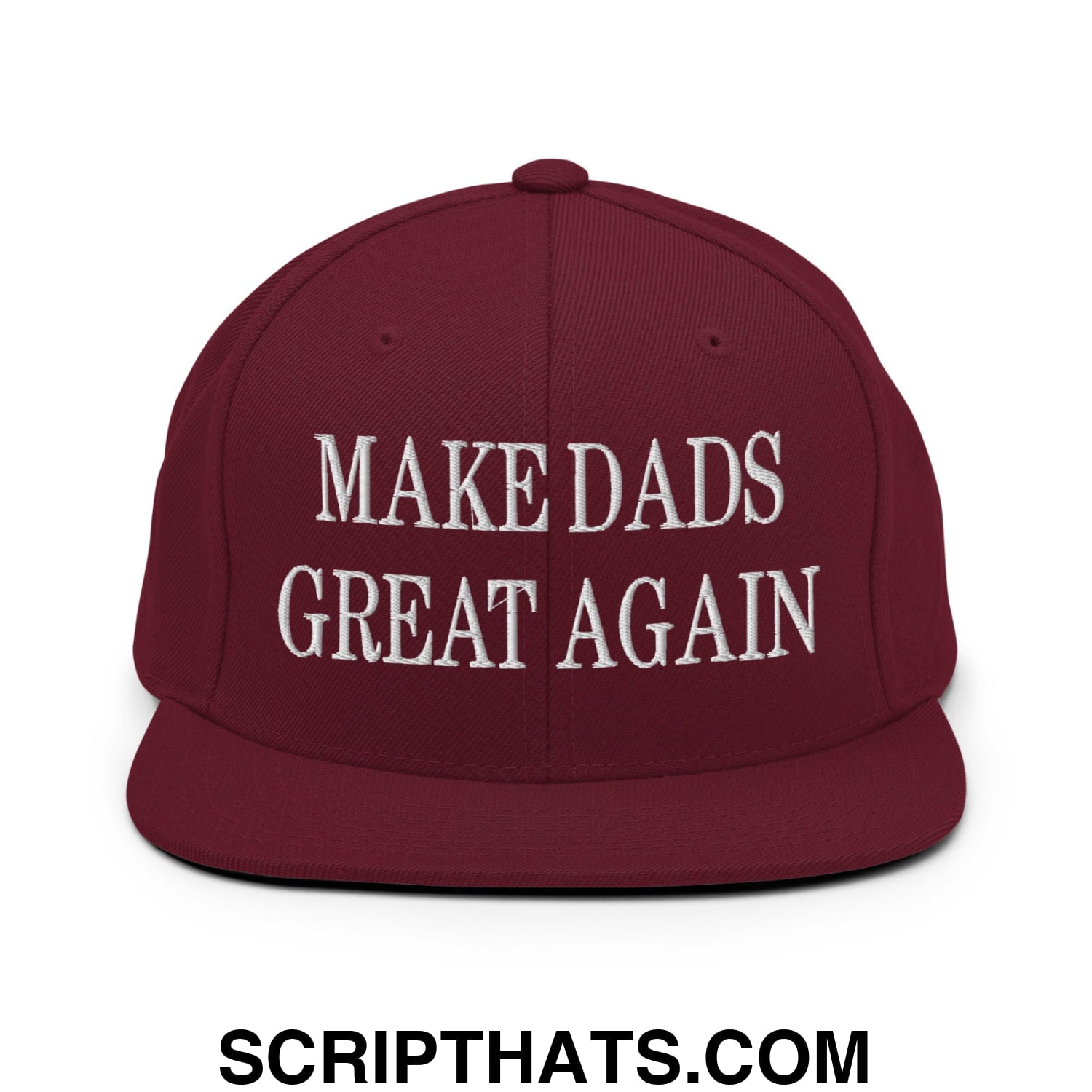 Make Dads Great Again Embroidered Flat Bill Brim Snapback Hat Maroon