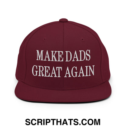 Make Dads Great Again Embroidered Flat Bill Brim Snapback Hat Maroon