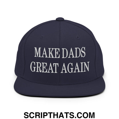 Navy blue snapback hat with white embroidered make dads great again text and flat bill brim design