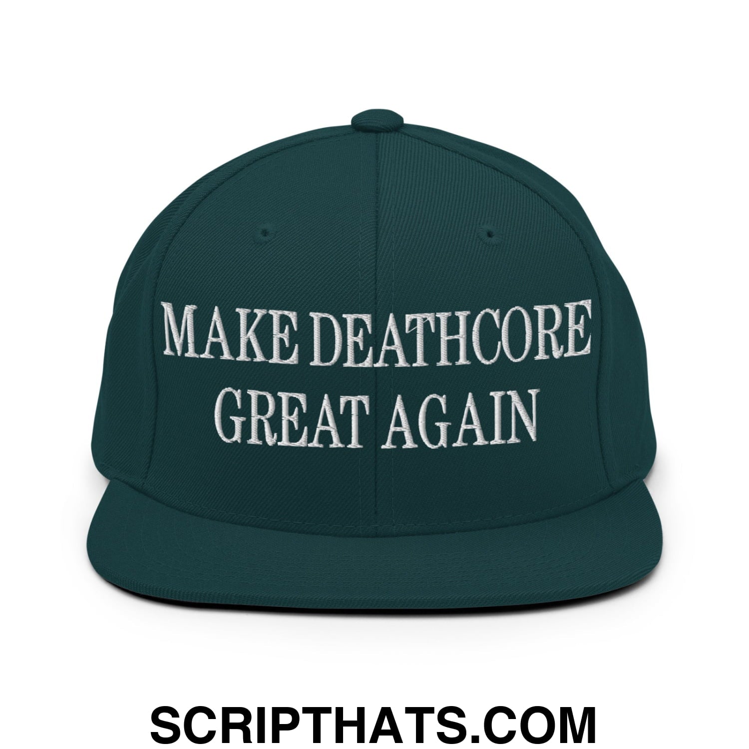 Dark green snapback hat with white embroidered make deathcore great again text and flat bill brim design