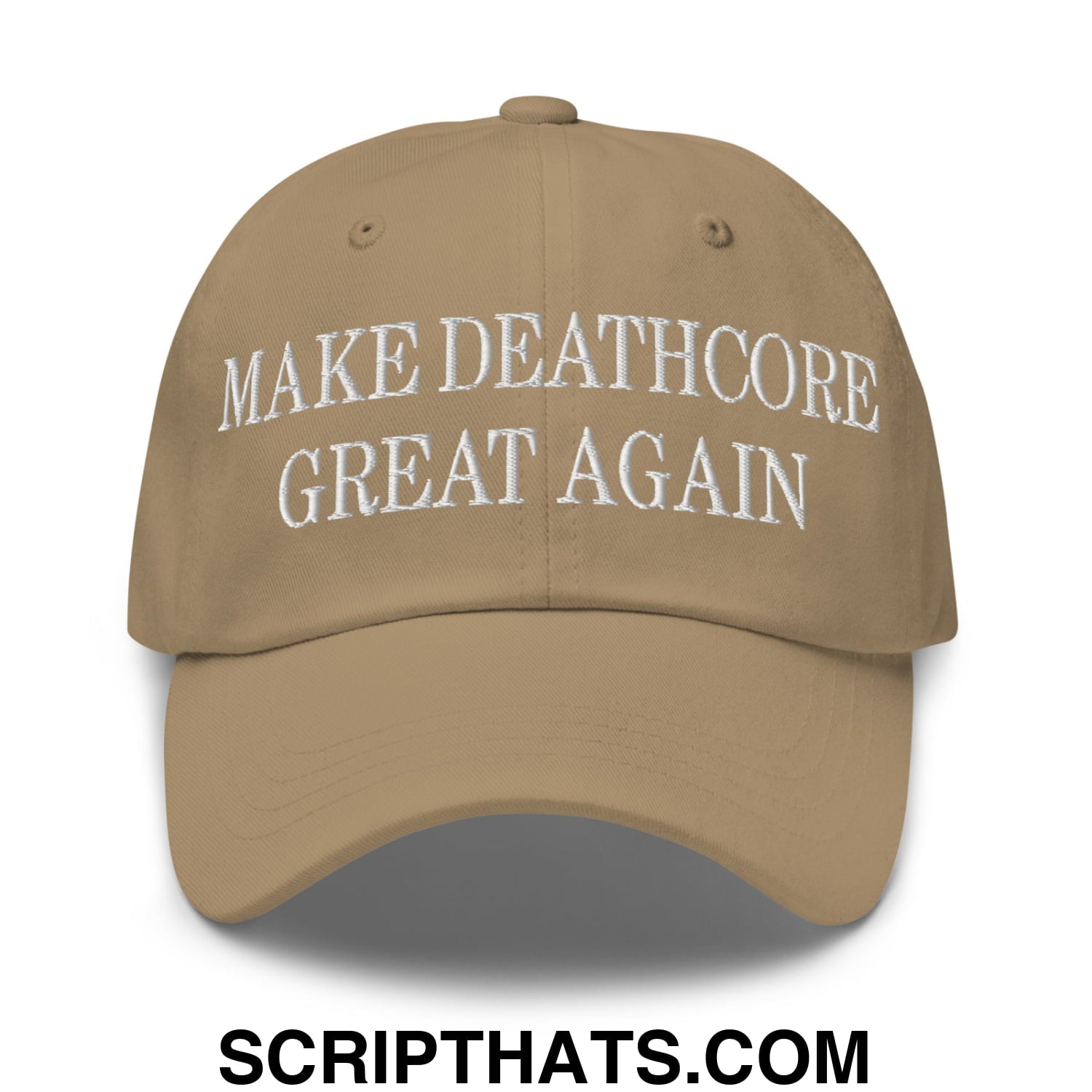 Tan unstructured dad hat with white embroidered text reading make deathcore great again for casual wear