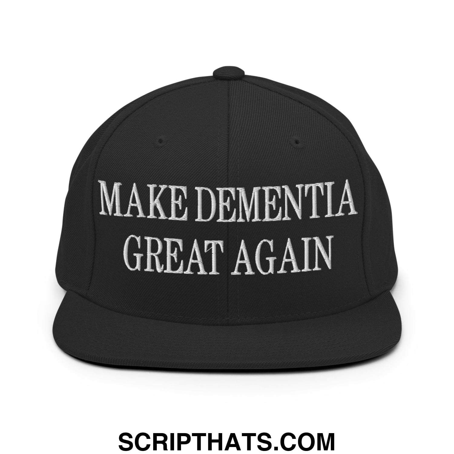 Black snapback hat with white embroidered make dementia great again text and a flat bill brim