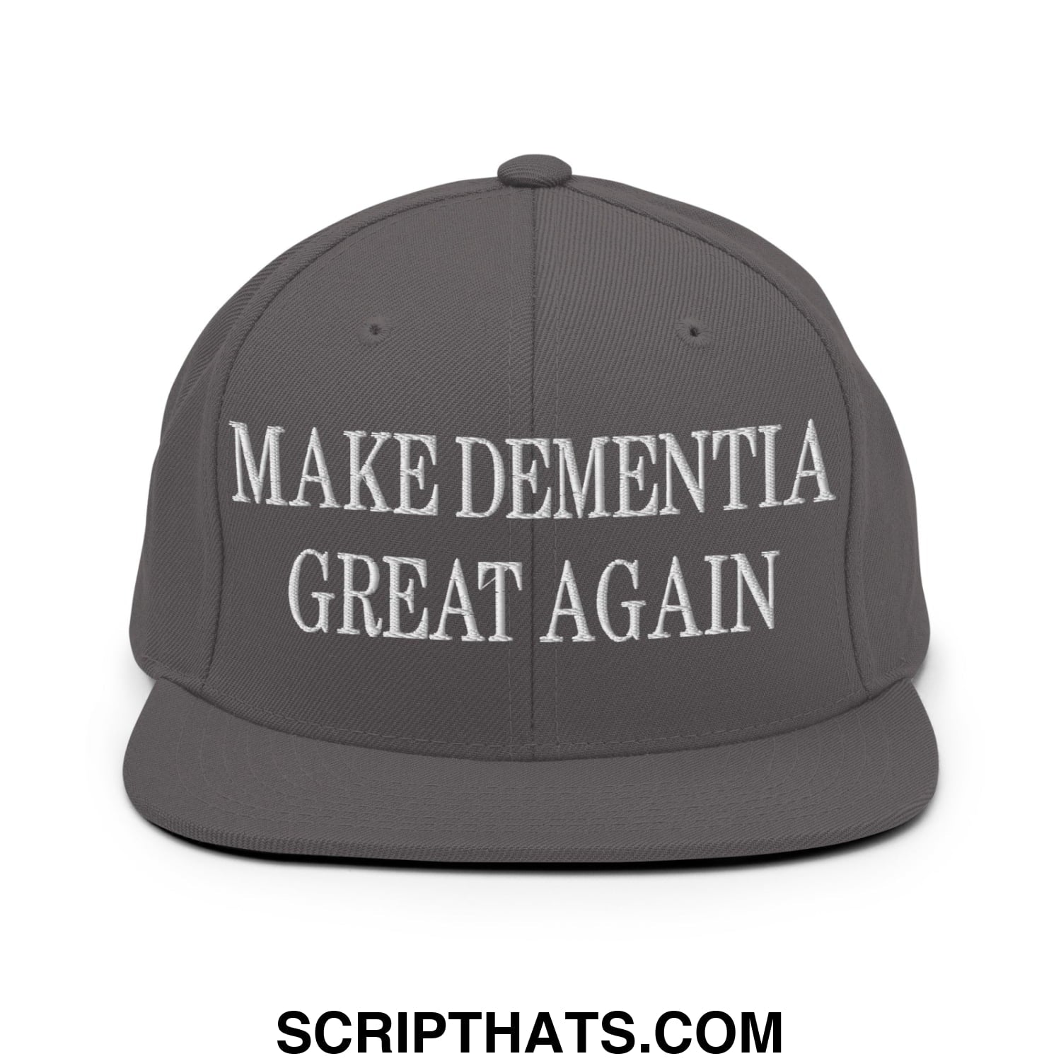 Gray flat bill snapback hat with white embroidered text reading make dementia great again for casual wear