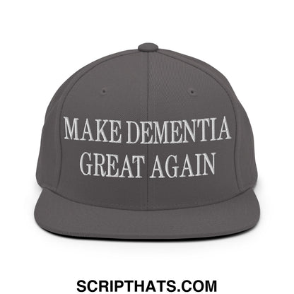 Gray flat bill snapback hat with white embroidered text reading make dementia great again for casual wear