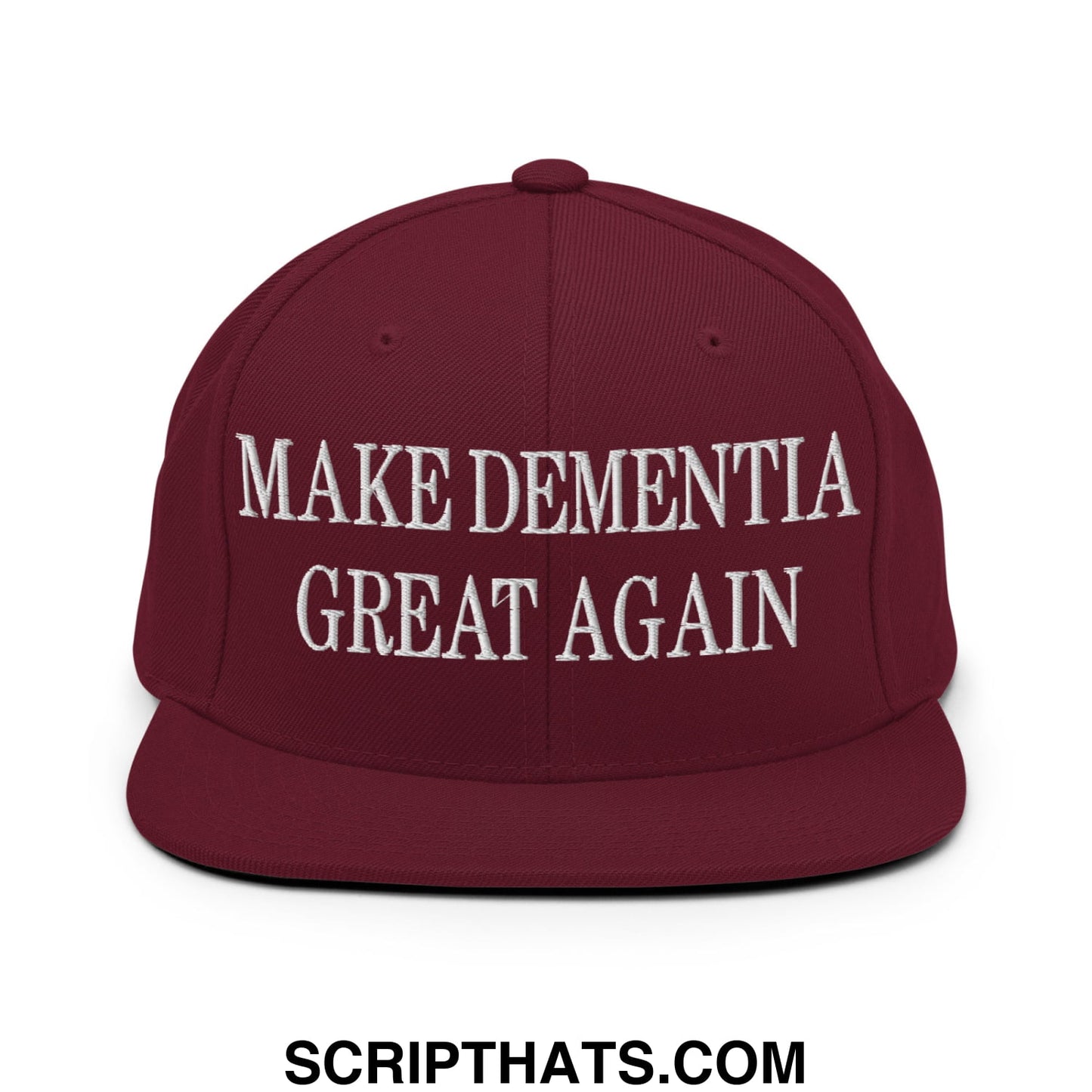 Maroon embroidered flat bill brim snapback hat with white make dementia great again text on front