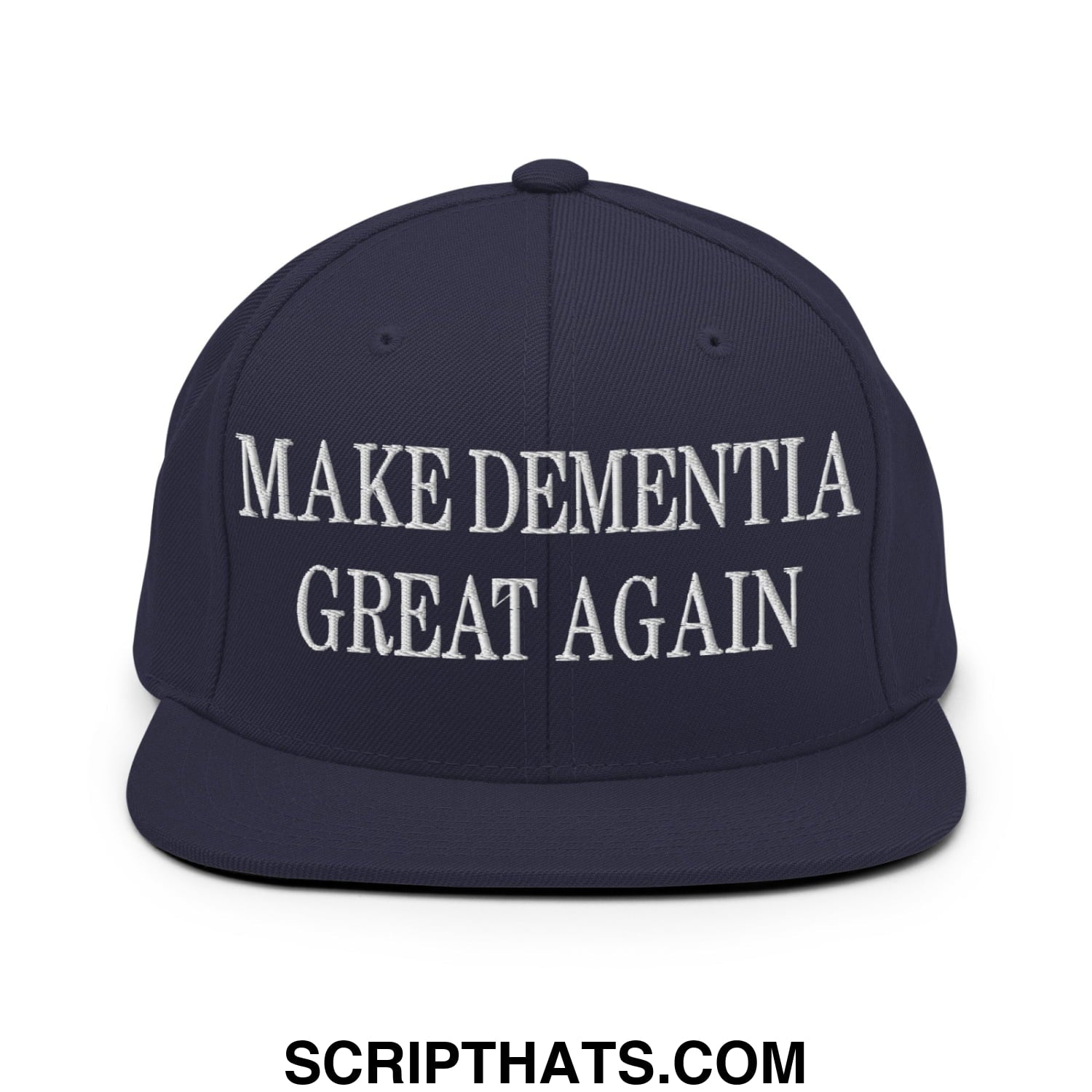 Navy blue snapback cap with white embroidered text make dementia great again and flat bill brim design