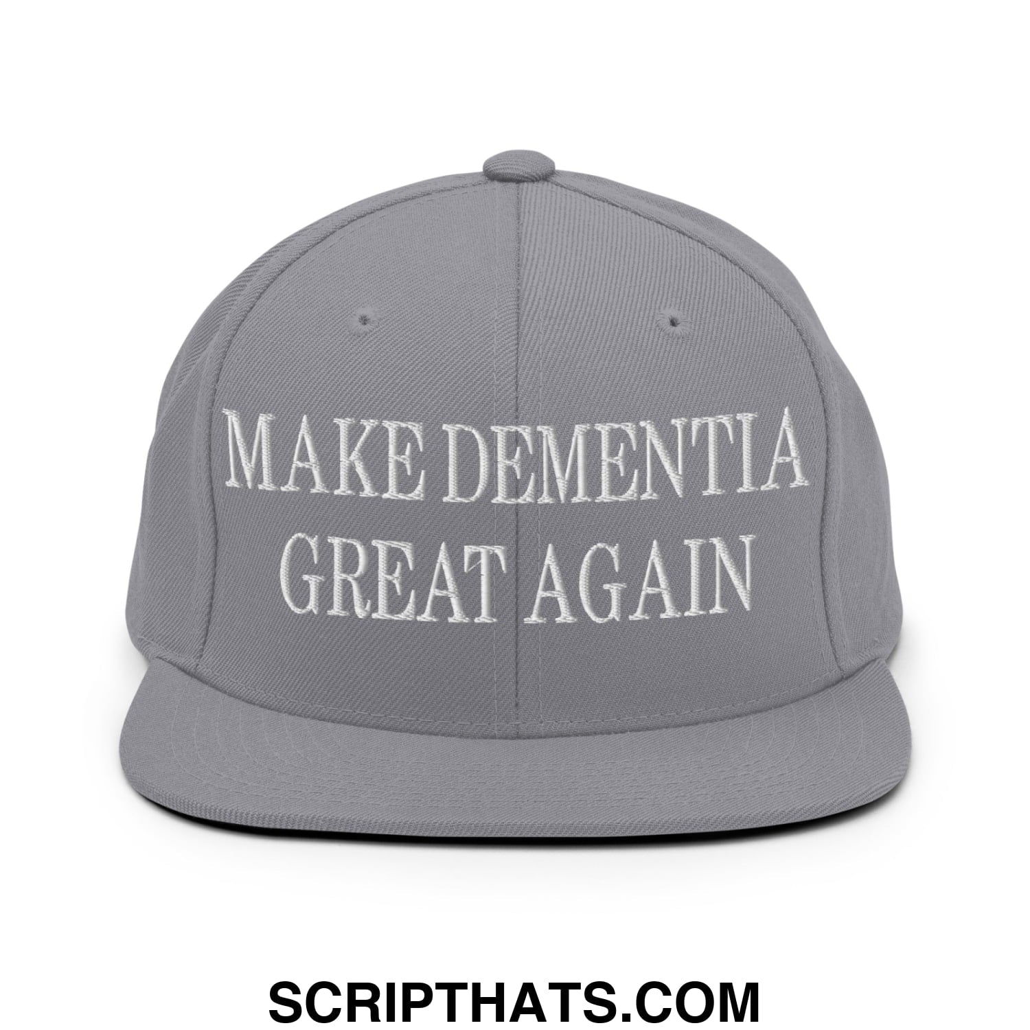 Gray snapback hat with white embroidered text reading make dementia great again on a flat bill brim design