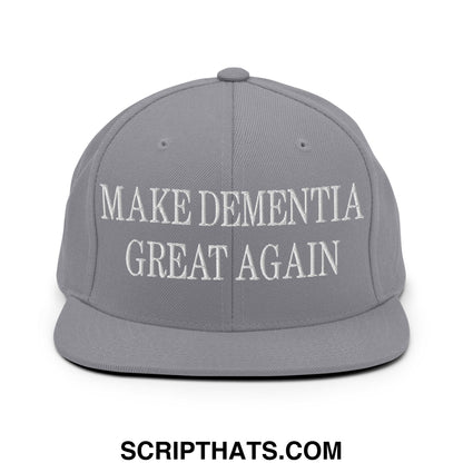 Gray snapback hat with white embroidered text reading make dementia great again on a flat bill brim design