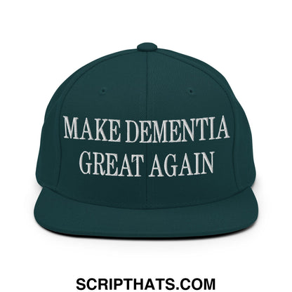 Dark green snapback cap with white embroidered make dementia great again text and flat bill brim design