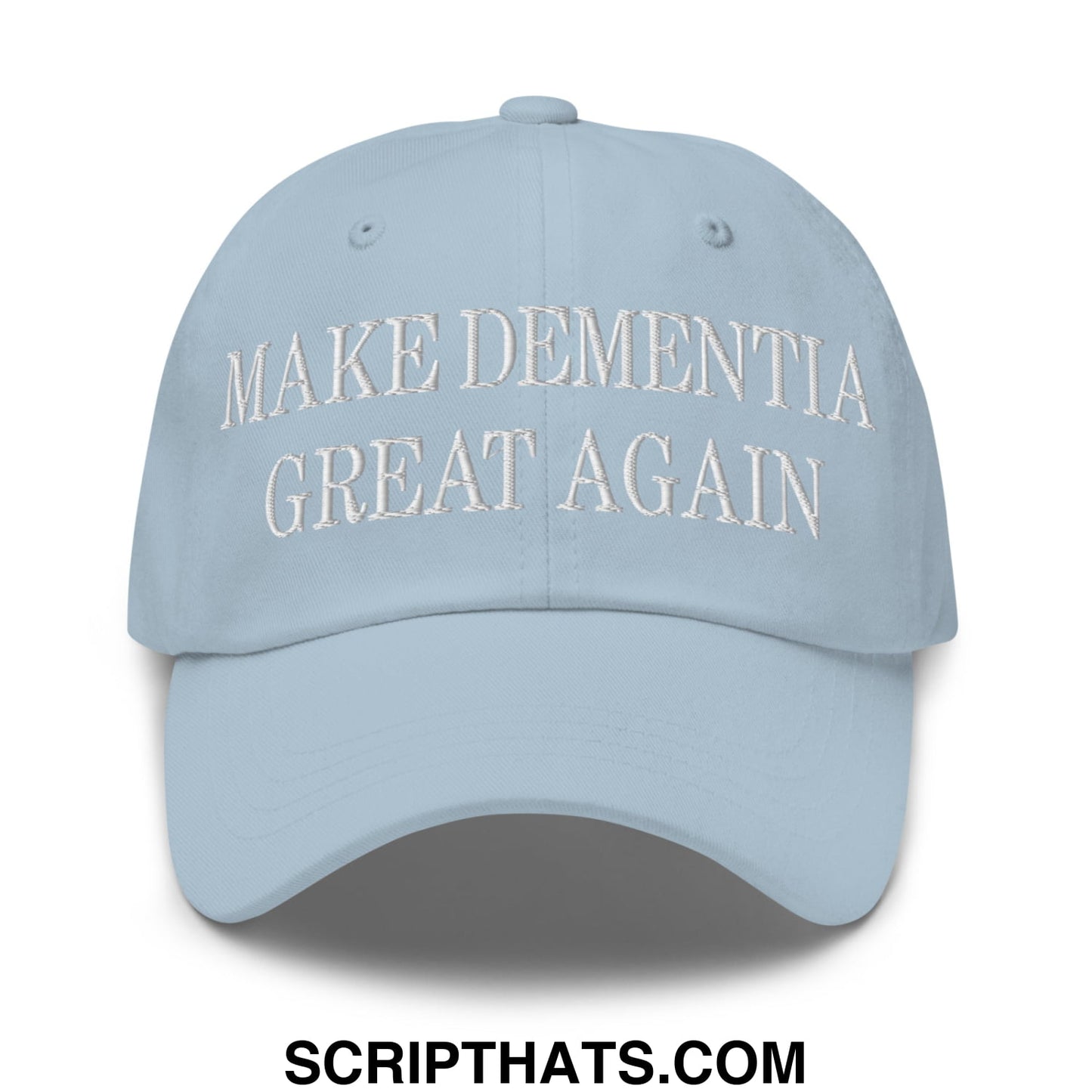 Light blue cotton embroidered dad hat with white make dementia great again text unstructured fit