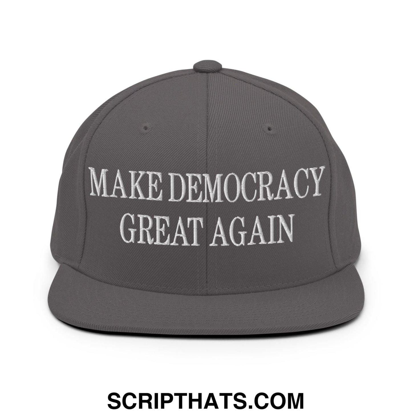 Gray snapback hat with white embroidered make democracy great again text and flat bill brim design