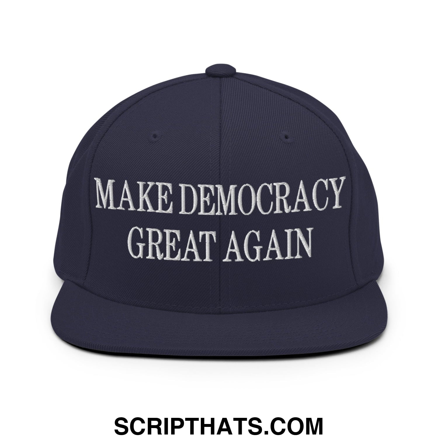Navy blue snapback hat with white embroidered make democracy great again text and flat bill brim design