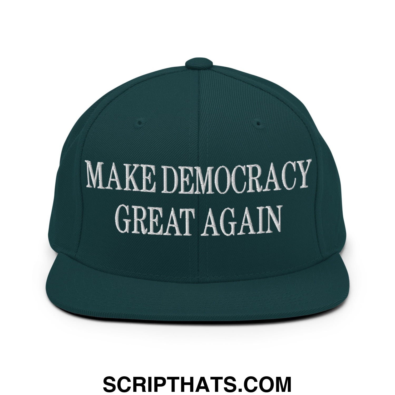 Dark green snapback cap with white embroidered make democracy great again text and flat bill brim design