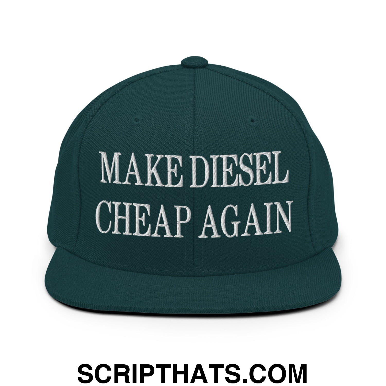 Make Diesel Cheap Again Embroidered Flat Bill Brim Snapback Hat Spruce