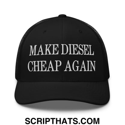 Make Diesel Cheap Again Embroidered Mesh Trucker Hat Black