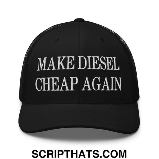 Make Diesel Cheap Again Embroidered Mesh Trucker Hat Black