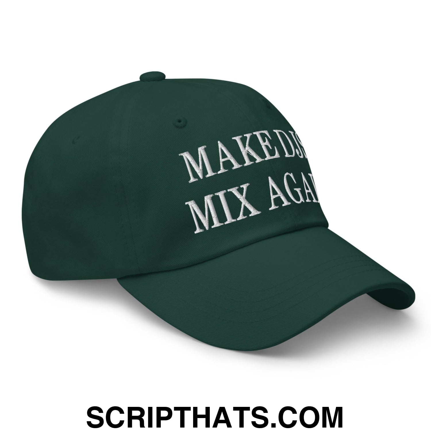 Dark green unstructured dad hat with white embroidered make dis mix again text for djs and music fans