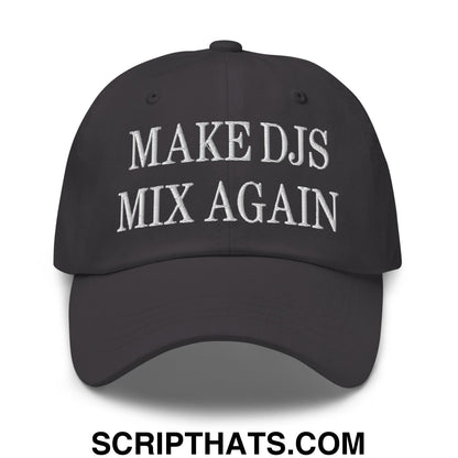 Black unstructured dad hat with white embroidered make djs mix again text perfect for music enthusiasts