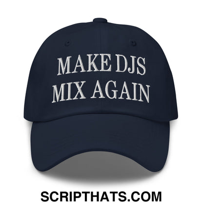 Navy blue embroidered unstructured dad hat with white text make djs mix again for casual wear