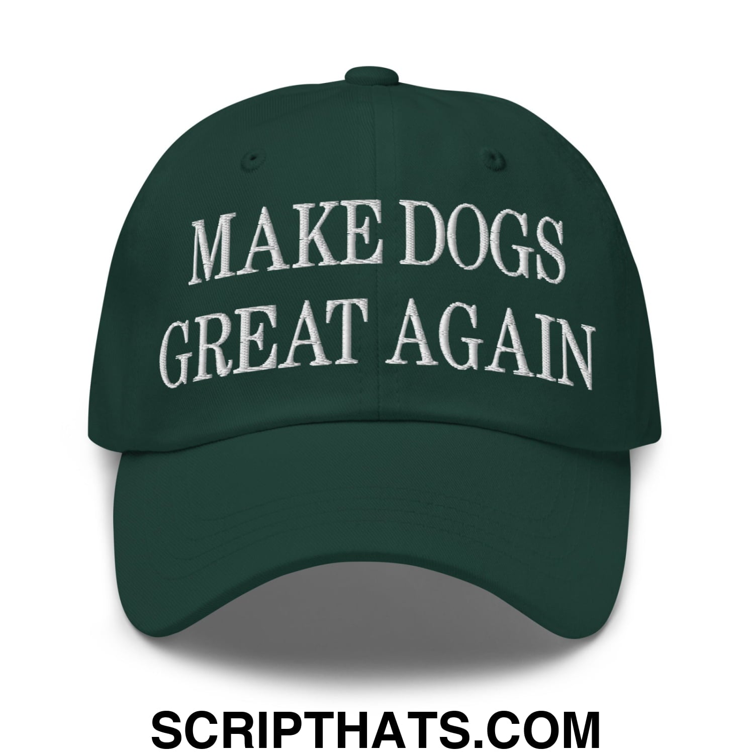 Make Dogs Great Again Embroidered Unstructured Dad Hat Spruce