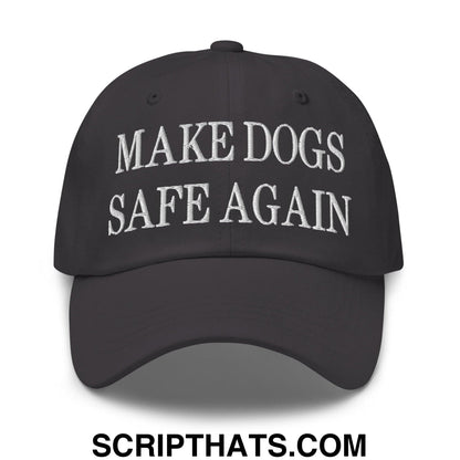 Make Dogs Safe Again Embroidered Dad Hat Dark Grey