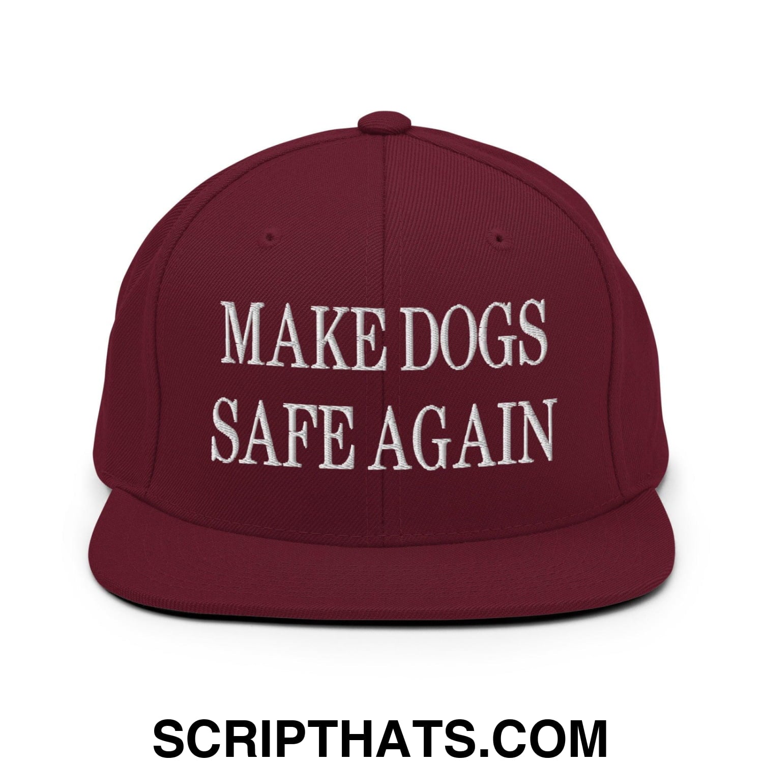 Make Dogs Safe Again Embroidered Flat Bill Brim Snapback Hat Maroon