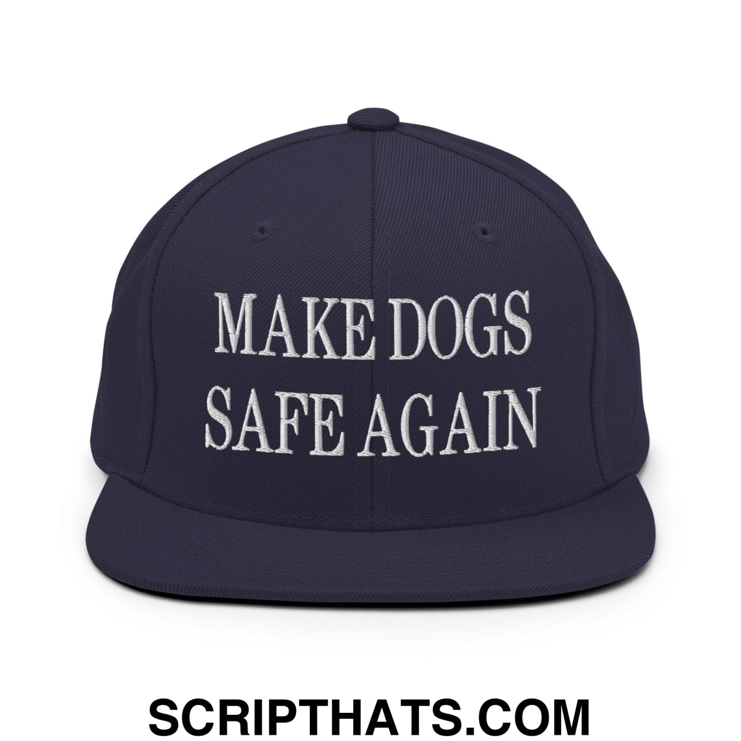 Make Dogs Safe Again Embroidered Flat Bill Brim Snapback Hat Navy